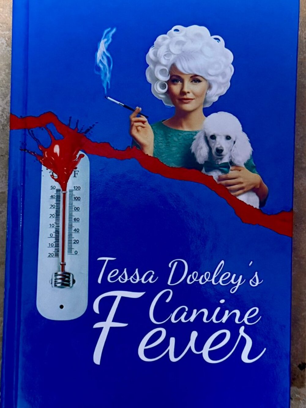 Canine Fever by Tessa Dooley Hardcover Book